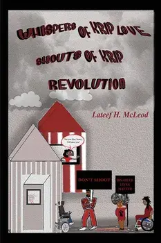 Whispers of Krip Love Shouts of Krip Revolution, Paperback/LaTeef H. McLeod