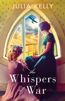 Whispers of War, Hardback/Julia Kelly