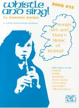 Whistle and Sing! Book One. New ed/Eamonn Jordan