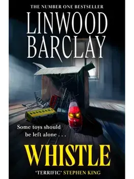 Whistle, Paperback/Linwood Barclay