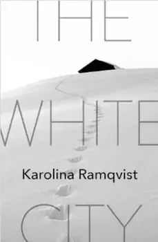 White City, Paperback/Karolina Ramqvist