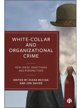 White-Collar and Organizational Crime. New Ideas, Directions, and Perspectives, Paperback/***