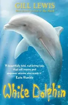 White Dolphin, Paperback/Gill Lewis