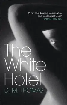 White Hotel. Shortlisted for the Booker Prize 1981, Paperback/D. M. Thomas