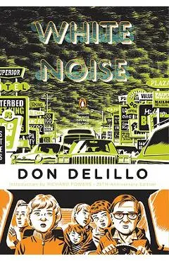 White Noise: (penguin Classics Deluxe Edition) - Don Delillo