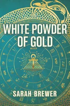 White Powder of Gold, Paperback/Sarah Brewer
