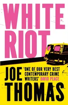 White Riot. The Sunday Times Thriller of the Month, Paperback/Joe Thomas