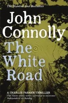 White Road, Paperback/John Connolly