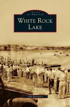 White Rock Lake, Hardcover/Sally Rodriguez