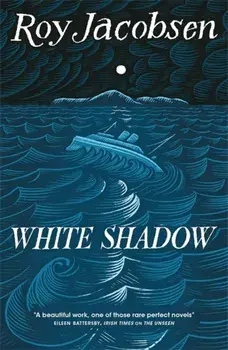 White Shadow, Paperback/Roy Jacobsen
