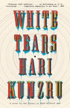White Tears, Paperback/Hari Kunzru