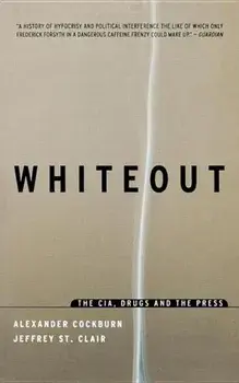 Whiteout: The CIA, Drugs and the Press, Paperback/Alexander Cockburn