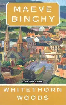 Whitethorn Woods, Paperback/Maeve Binchy