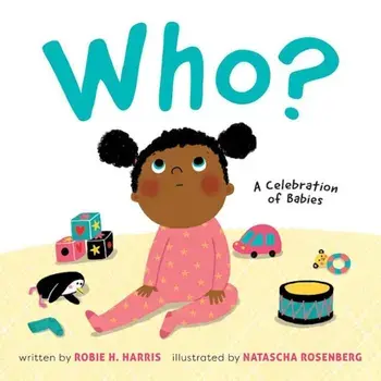 Who': A Celebration of Babies, Hardcover/Robie H. Harris