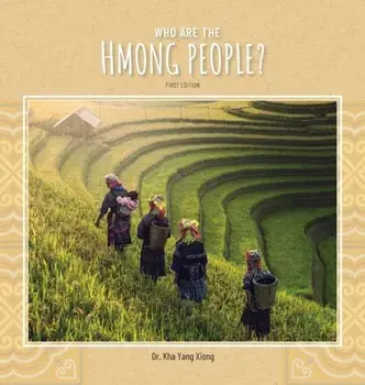 Who are the Hmong People?, Hardcover/Kha Yang Xiong
