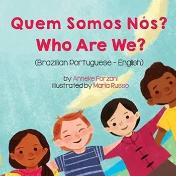 Who Are We? (Brazilian Portuguese-English): Quem Somos Nós?, Paperback/Anneke Forzani