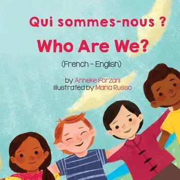 Who Are We? (French-English) Qui sommes-nous ?, Paperback/Anneke Forzani