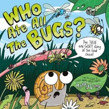 Who Ate all the Bugs?. 1, Paperback/Matty Long