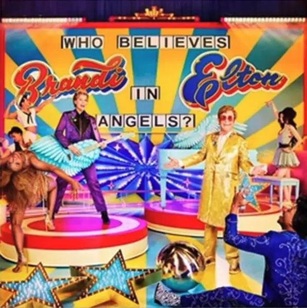 Who Believes In Angels? | Brandi Carlile, Elton John