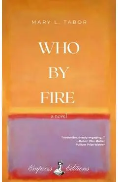 Who by Fire - Maryl Tabor