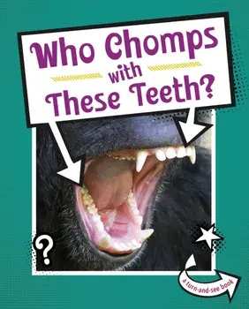 Who Chomps With These Teeth?, Paperback/Cari Meister