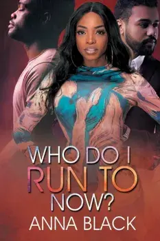 Who Do I Run to Now?, Paperback/Anna Black