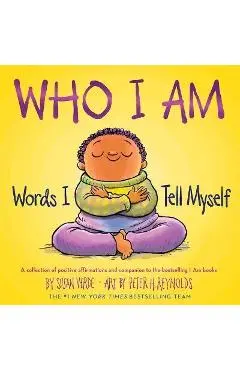 Who I Am: Words I Tell Myself - Susan Verde