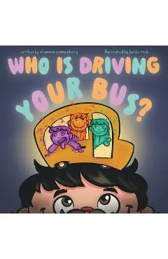 Who Is Driving Your Bus? - Shannon Sonnenberg