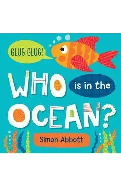 Who Is in the Ocean? Board Book - Simon Abbott