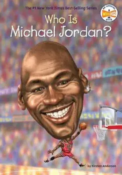 Who Is Michael Jordan?, Paperback/Kirsten Anderson