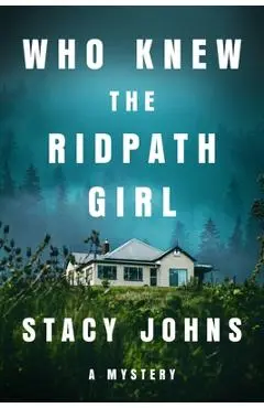 Who Knew the Ridpath Girl: A Mystery - Stacy Johns