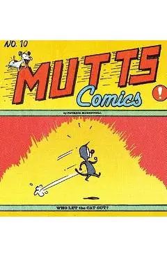 Who Let the Cat Out?: Mutts X - Patrick Mcdonnell