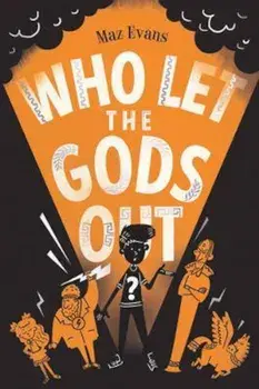 Who Let the Gods Out', Paperback/Maz Evans