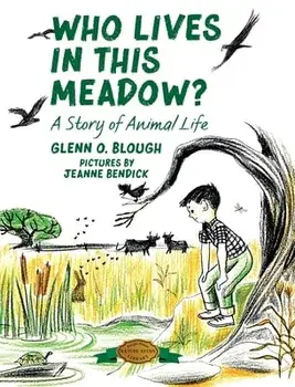 Who Lives in this Meadow?: A Story of Animal Life, Hardcover/Glenn O. Blough