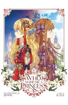 Who Made Me a Princess Vol. 4 - Plutus