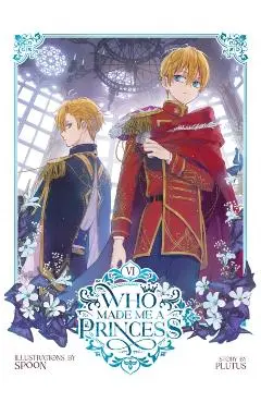 Who Made Me a Princess Vol. 6 - Plutus