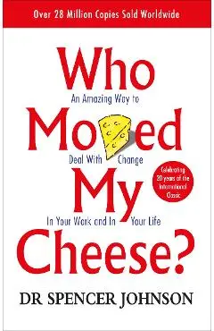 Who Moved My Cheese