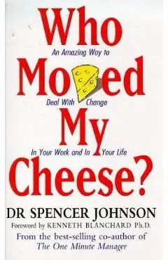 Who Moved My Cheese?