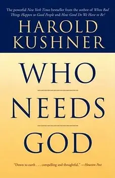 Who Needs God, Paperback/Harold Kushner