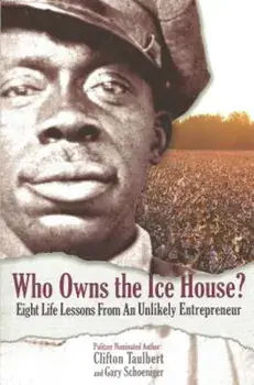 Who Owns the Ice House' Eight Life Lessons from an Unlikely Entrepreneur: Eight Life Lessons from an Unlikely Entrepreneur: Eight Life Lessons from an, Paperback/Gary G. Schoeniger