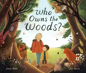 Who Owns the Woods?, Paperback/Emily Hibbs