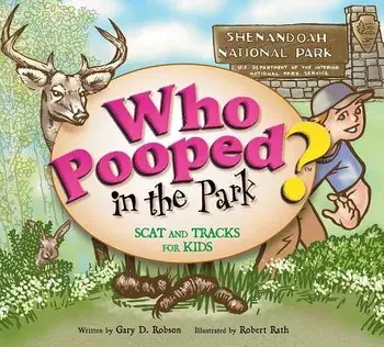 Who Pooped in the Park? Shenandoah National Park: Scats and Tracks for Kids, Paperback/Gary D. Robson