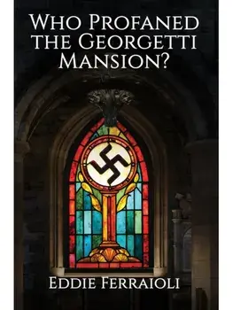 Who Profaned the Georgetti Mansion?, Paperback/Eddie Ferraioli