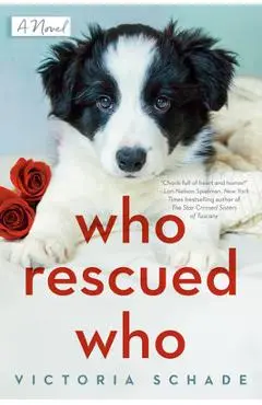 Who Rescued Who - Victoria Schade