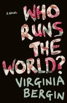 Who Runs the World', Paperback/Virginia Bergin