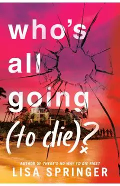 Who's All Going (to Die)? - Lisa Springer