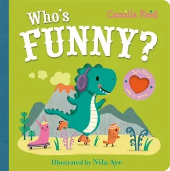 Who's Funny?. An Interactive Lift the Flap Book for Toddlers, Board book/Camilla Reid