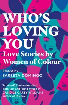 Who's Loving You. Love Stories by Women of Colour, Paperback/Sareeta Domingo