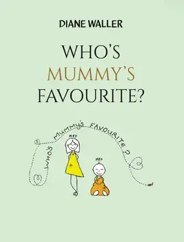 Who's Mummy's Favourite?, Paperback/Diane Waller