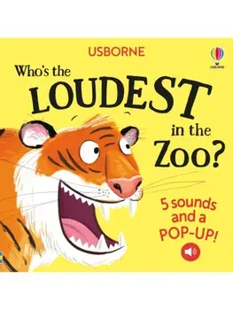 Who's the Loudest in the Zoo?, Board book/Sam Taplin